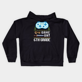 Game On 6th Grade Teacher Student Happy Back To School Gamer Kids Hoodie